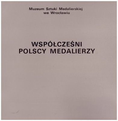 Medalierstwo medale Współcześni polscy medalierzy