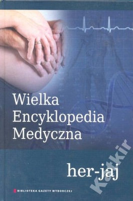 Wielka Encyklopedia Medyczna. Tom 8. (her-jaj).