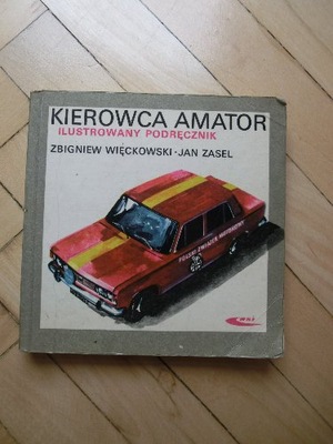 Kierowca amator - Ilustrowany podręcznik - Zasel