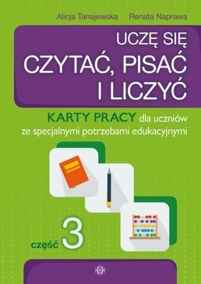 UCZĘ SIĘ CZYTAĆ PISAĆ I LICZYĆ 3 ped. specjalna