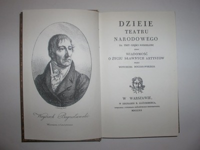 DZIEJE TEATRU NARODOWEGO (Teatr, reprint z 1820)