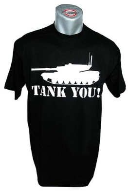 TANK YOU ! - KOSZULKA DLA MIŁOŚNIKÓW....