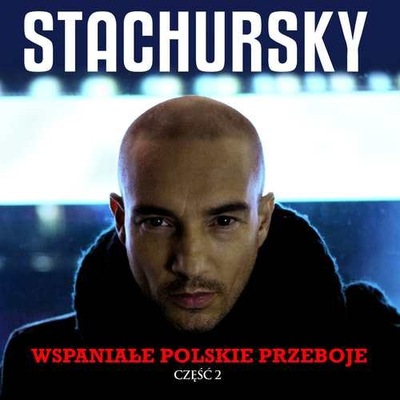 CD Wspaniałe Polskie Przeboje. Część 2 STACHURSKY