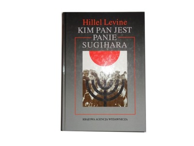 Kim pan jest panie Sugihara Hillel Levine