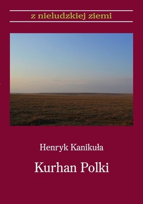 Kurhan Polki (Henryk Kanikuła)