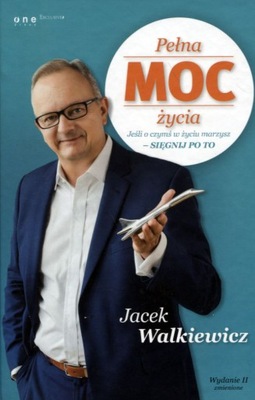Pełna MOC życia TW w.2016 Jacek Walkiewicz