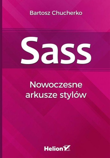 Sass Nowoczesne arkusze stylów Bartosz Chucherko