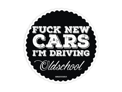 Наклейка на окно автомобиля «Fuck New Cars I’m Driving Oldschool» * 10 см