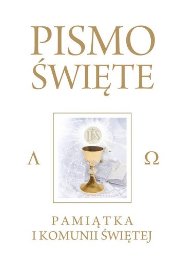 Pismo Święte Starego i Nowego Testamentu. Białe. Pamiątka I Komunii Świętej