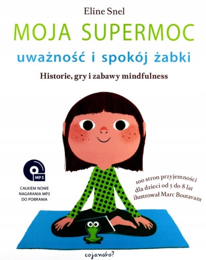 MOJA SUPERMOC UWAŻNOŚĆ I SPOKÓJ ŻABKI - Snel Eline