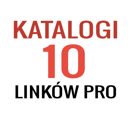 KATALOGOWANIE - 10 Katalogów PRO - LINKI SEO PR