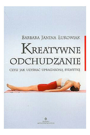 KREATYWNE ODCHUDZANIE smukła sylwetka - B ŁUKOWIAK