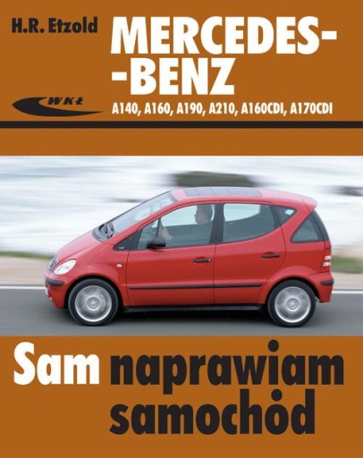 Mercedes-Benz W168 klasa A sam naprawiam A140 inne