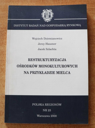 RESTRUKTURYZACJA OŚRODKÓW MONOKULTUROWYCH NA PRZYKŁADZIE MIELCA 23 / 2000