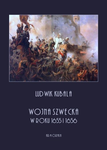 Wojna szwedzka w roku 1655 i 1656 - Ludwik Kubala