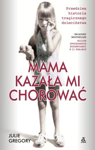 MAMA KAZAŁA MI CHOROWAĆ - GREGORY JULIE