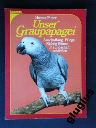 UNSER GRAUPAPAGEI PINTER + ARTYKUŁ