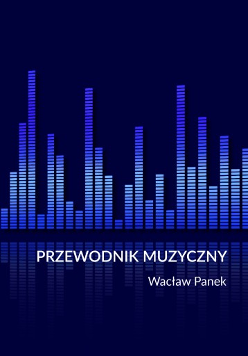 Przewodnik muzyczny z małym słownikiem - W. Panek