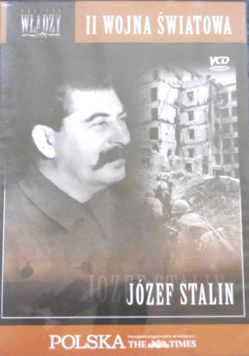 OBLICZA WŁADZY II WOJNY - JÓZEF STALIN