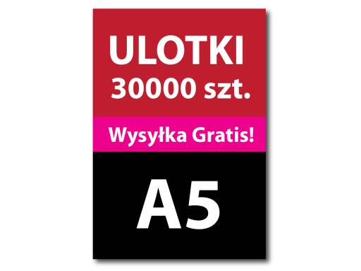 ULOTKI A5 148 x 210 30000 szt 135g 2stronne Jakość