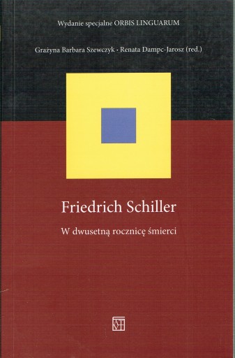 Friedrich Schiller W dwusetną rocznicę śmierci