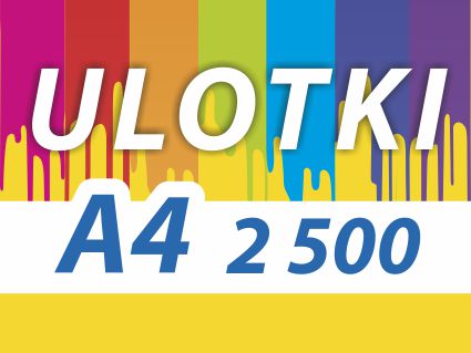 ULOTKI A4 2500 sztuk 130g DWUSTRONNE ulotka kolor.