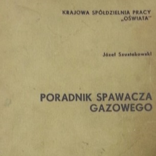 PORADNIK SPAWACZA GAZOWEGO SZUSTAKOWSKI