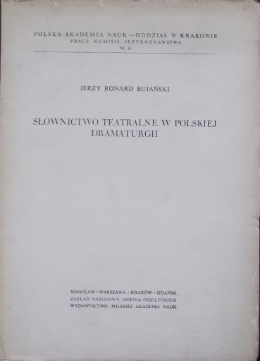 J. R. Bujański SŁOWNICTWO TEATRALNE W POLSKIEJ DRA