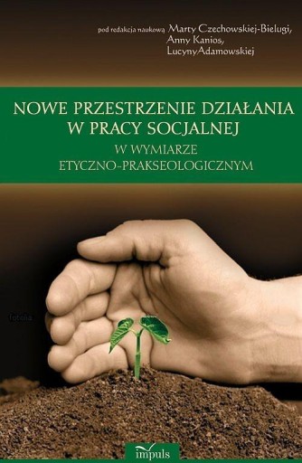 Nowe przestrzenie działania w pracy socjalnej