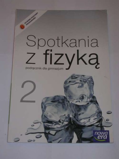 SPOTKANIA Z FIZYKĄ 2 PODRĘCZNIK GIMNAZJUM NOWA ERA