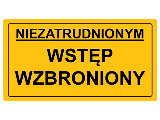 TABLICA PCV NIEZATRUDNIONYM WSTĘP WZBRONIONY 20x33