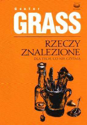 RZECZY ZNALEZIONE Gunter Grass NOWA