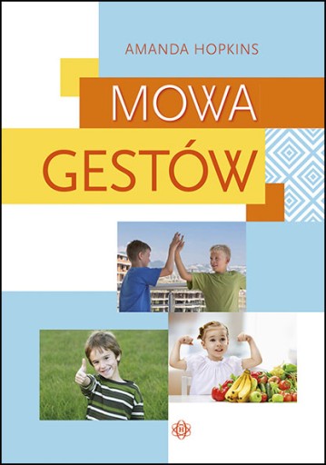 MOWA GESTÓW komunikacja Gesty mimika Jęzkowa Mowa