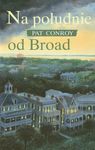 Na południe od Broad - Pat Conroy