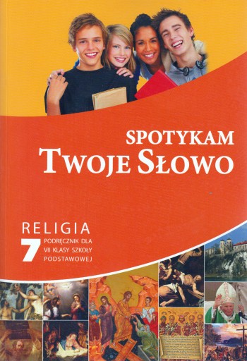 Religia 7 Spotykam twoje słowo podręcznik Paweł Mąkosa