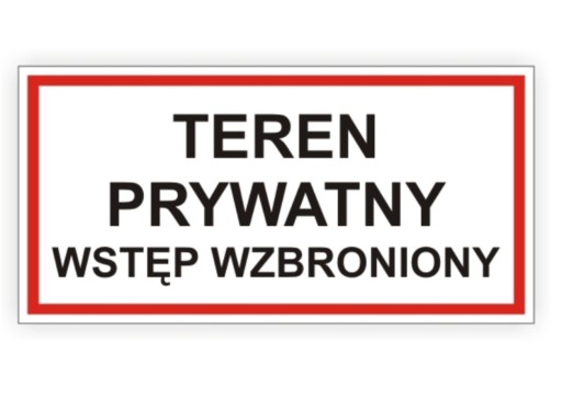 Znak Piktogram TEREN PRYWATNY WSTĘP WZBRONIONY (9813-01F) • Cena ...