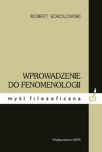 Zdjęcie oferty: Wprowadzenie do fenomenologii Robert Sokolowski