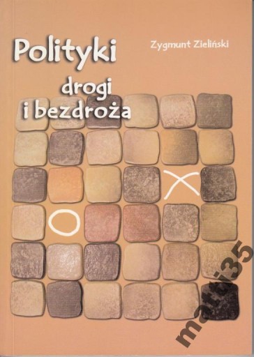 Zdjęcie oferty: Polityki drogi i bezdroża Zygmunt Zieliński