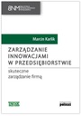 Zdjęcie oferty: Zarządzanie innowacjami w przedsiębiorstwie Marcin Karlik